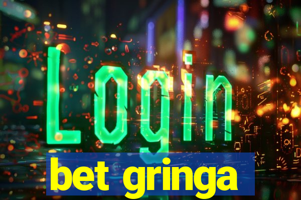 bet gringa